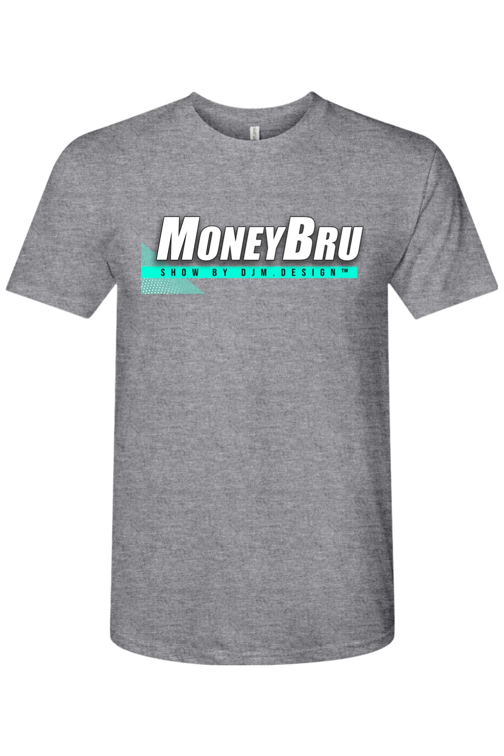 DJM.Design™ Next Level Triblend MoneyBru Show T-Shirt (Ai Workshop 3K Leads Access) 390 Points